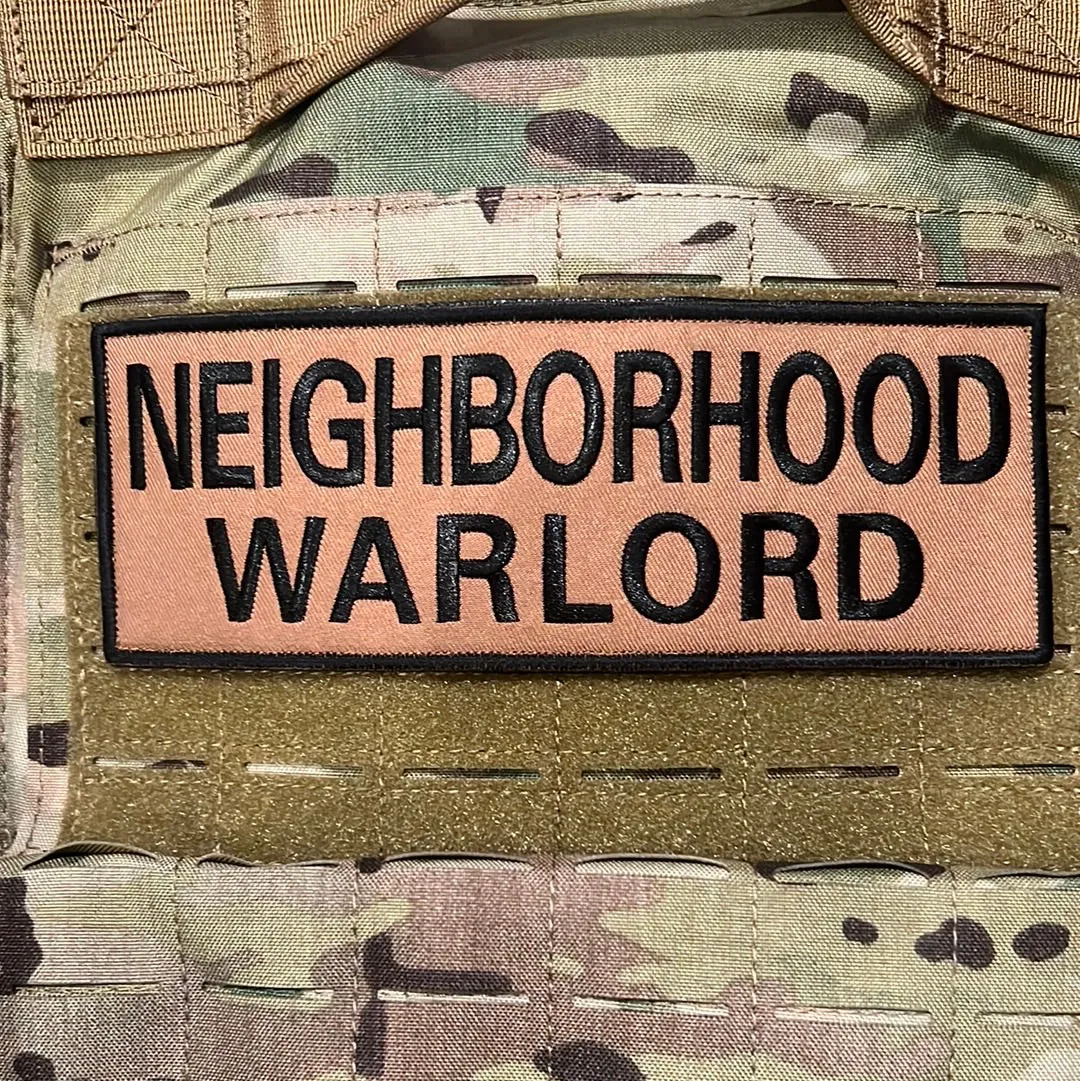 (1) Neighborhood Warlord( 3” x 8”) Raised Embroidered Hook and Loop