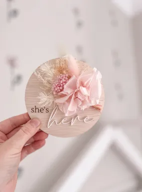 She’s here Posy Plaque - Pink